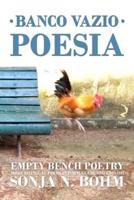 Banco Vazio Poesia / Empty Bench Poetry: More Bilingual Poems in Portuguese and English