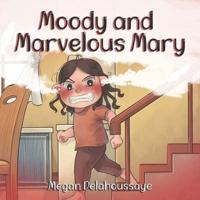 Moody and Marvelous Mary