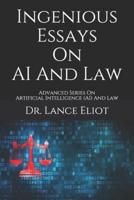 Ingenious Essays On AI And Law