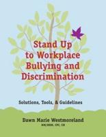 Stand Up to Workplace Bullying and Discrimination