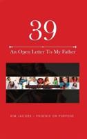 39|An Open Letter To My Father