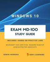 Windows 10 Exam MD-100 Study Guide