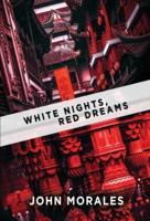 White Nights, Red Dreams