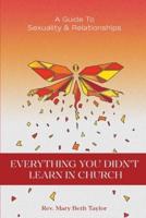 Everything You Didn't Learn in Church