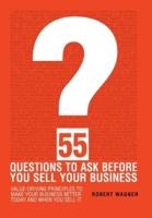 55 Questions to Ask Before You Sell Your Business