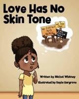 Love Has No Skin Tone: A Lesson About Social Justice
