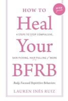 How to Heal Your BFRB