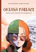 Oriana Fallaci: Vietnam, America, and the Year that Changed History