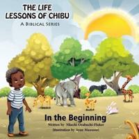 The Life Lessons of Chibu (A Biblical Series)