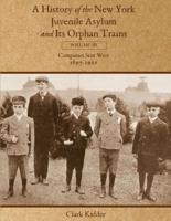 A History of the New York Juvenile Asylum and Its Orphan Trains