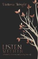 Listen Within: A novel of discovery and finding true self