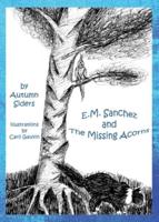E.M. Sanchez and the Missing Acorns