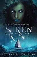 Siren Rise: Secret Sirens Book 1