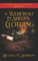 A Werewolf in Sheep's Clothing: The Fortune-Telling Twins Mysteries, Book 6