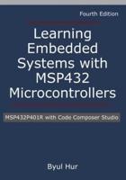 Learning Embedded Systems with MSP432 microcontrollers: MSP432P401R with Code Composer Studio