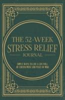 The 52-Week Stress Relief Journal