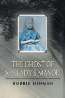 The Ghost of My Lady's Manor