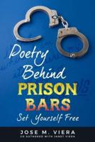 Poetry Behind Prison Bars : Set Yourself Free