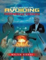 Beyond the Saga of Rocket Science: Avoiding Armageddon