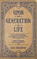 Upon the Generation of Life