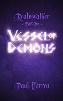 Vessel Of Demons: Realmwalker Book One