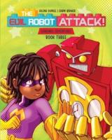 The Evil Robot Attack: A funny kids book about consequences
