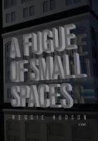 A Fugue of Small Spaces