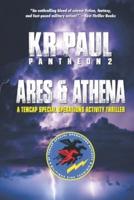 PANTHEON 2: ARES & ATHENA: A TENCAP Special Operations Activity Thriller