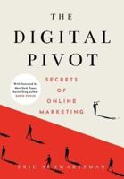 The Digital Pivot: Secrets of Online Marketing