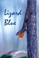 Lizard Blue: a novel