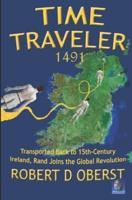 Time Traveler 1491: Transported Back to 15th-Century Ireland, Rand Joins the Global Revolution