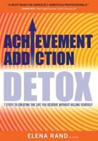 Achievement Addiction DETOX
