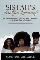 Sistah's Are You Listening?