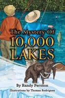 The Mystery of 10,000 Lakes