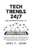 Tech Trends 24/7 and the Impact of Covid-19