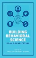 Building Behavioral Science in an Organization