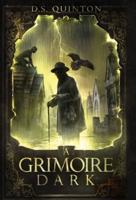 A Grimoire Dark: A Supernatural Thriller