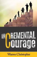 Incremental Courage