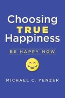 Choosing True Happiness