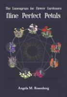 Nine Perfect Petals: The Enneagram for Flower Gardeners