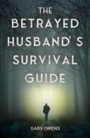 The Betrayed Husband's Survival Guide