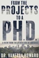 From the Projects to a Ph.D.: A View from the Other Side of America