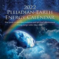 2022 Pleiadian-Earth Energy Calendar