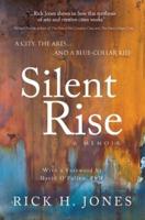 Silent Rise: A City, the Arts, and a Blue-Collar-Kid