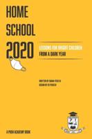 Homeschool 2020: Lessons for Bright Children from a Dark Year