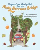 Bright-Eyes, Bushy-Tail, And The Nutty Narrows Bridge