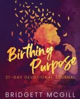Birthing Purpose