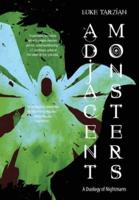 Adjacent Monsters: A Duology of Nightmares