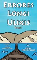 Errores Longi Ulixis, Pars I: A Latin Novella