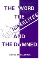 The Word the Israelites and the Damned